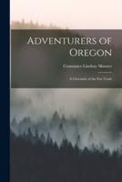Adventurers of Oregon [Microform]