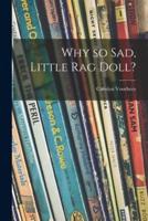 Why So Sad, Little Rag Doll?