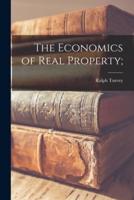 The Economics of Real Property;