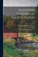 Southern Historical Society Papers; 37