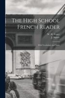 The High School French Reader [microform] : With Vocabulary and Notes