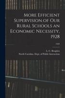 More Efficient Supervision of Our Rural Schools an Economic Necessity, 1928; 1928