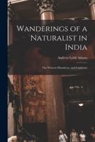 Wanderings of a Naturalist in India