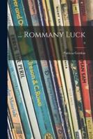 ... Rommany Luck; 0