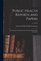 Public Health Reports and Papers : Presented at the Meetings of the American Public Health Association.; v.5, (1879)