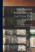 The Parish Registers of Gatton, Co. Surrey
