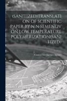 (Sanitized)Translation of Scientific Paper by N N Semenov on Low Temperature Polymerization(sanitized)