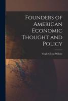 Founders of American Economic Thought and Policy