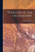 Folklore of the Oil Industry