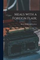 Meals With a Foreign Flair;