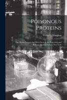 Poisonous Proteins : the Herter Lectures for 1916 Given in the University and Bellevue Medical School, New York