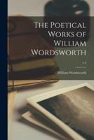 The Poetical Works of William Wordsworth; V.4