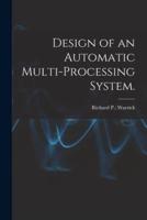 Design of an Automatic Multi-Processing System.