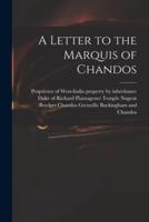 A Letter to the Marquis of Chandos