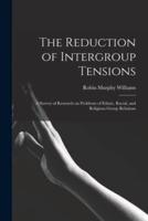 The Reduction of Intergroup Tensions