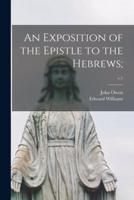 An Exposition of the Epistle to the Hebrews;; V.1