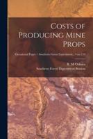 Costs of Producing Mine Props; No.124
