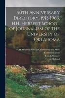50th Anniversary Directory, 1913-1963, H.H. Herbert School of Journalism of the University of Oklahoma