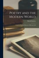 Poetry and the Modern World; a Study in England Between 1900 and 1939