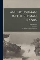 An Englishman in the Russian Ranks [Microform]