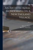 An Architectural Monograph on A New England Village, ; No. 6