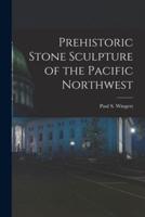 Prehistoric Stone Sculpture of the Pacific Northwest