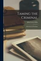 Taming the Criminal