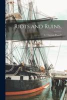 Riots and Ruins,