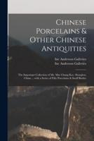 Chinese Porcelains & Other Chinese Antiquities