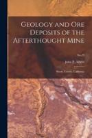 Geology and Ore Deposits of the Afterthought Mine