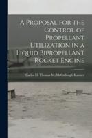 A Proposal for the Control of Propellant Utilization in a Liquid Bipropellant Rocket Engine