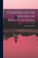 Chapters on the History of Botany in India.