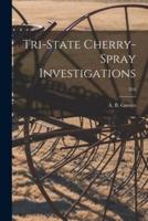 Tri-State Cherry-Spray Investigations; 310