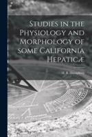 Studies in the Physiology and Morphology of Some California Hepaticæ