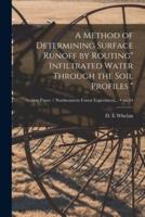 A Method of Determining Surface Runoff by Routing" Infiltrated Water Through the Soil Profiles "; No.54