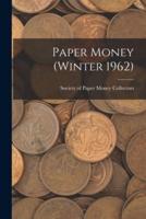 Paper Money (Winter 1962)