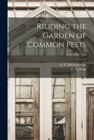 Ridding the Garden of Common Pests; E146 REV 1950