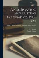 Apple Spraying and Dusting Experiments, 1918-1924; No.325
