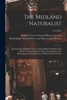 The Midland Naturalist : Journal of the Midland Union of Natural History Societies With Which is Incorporated the Entire Transactions of the Birmingham Natural History and Microscopical Society; v.15 (1892)