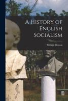 A History of English Socialism