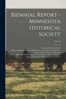 Biennial Report - Minnesota Historical Society; No. 23