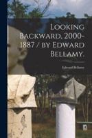 Looking Backward, 2000-1887 / By Edward Bellamy.