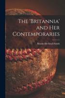 The 'Britannia' and Her Contemporaries