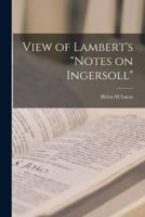 View of Lambert's "Notes on Ingersoll"