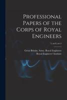 Professional Papers of the Corps of Royal Engineers; 3, No.8, Ser.4
