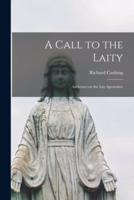 A Call to the Laity; Addresses on the Lay Apostolate