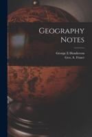 Geography Notes [Microform]