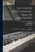 Les Contes D'Hoffmann = Tales of Hoffmann
