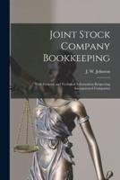 Joint Stock Company Bookkeeping [microform] : With General and Technical Information Respecting Incorporated Companies