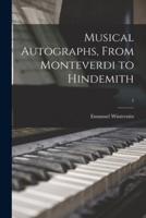 Musical Autographs, From Monteverdi to Hindemith; 1